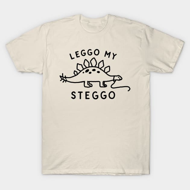 Leggo My Steggo T-Shirt by TroubleMuffin